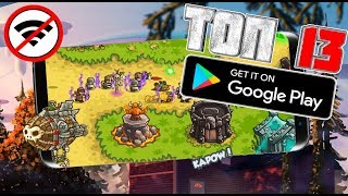 ТОП 13 КРУТЫХ ИГР НА АНДРОИД БЕЗ ИНТЕРНЕТА