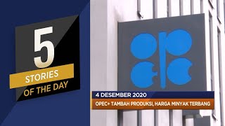 Jokowi Tetapkan Modal Bank Tanah Rp 5 T, Hingga OPEC+ Tambah Produksi, Harga Minyak Terbang