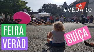 VEDA 10 : COMO É O VERÃO na SUÍÇA ?  FEIRA  de VERÃO / LISA MORE