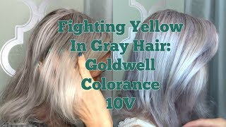 Fighting Yellow In Gray Hair: Goldwell Colorance Foam In Toner 10V