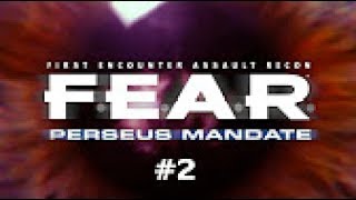 F.E.A.R. Perseus Mandate - SEARCH AND DESTROY! (Gameplay) Ep 2