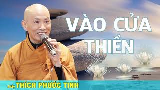 THONG DONG VÀO CỬA THIỀN || Thầy Thích Phước Tịnh giảng Pháp