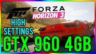 Forza Horizon 3 | High Settings | GTX 960 4GB | i5 3350P