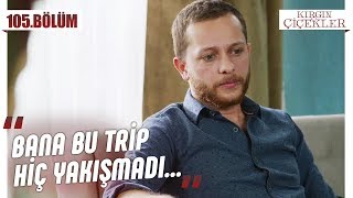 Hatasını kabul eden Serkan! - Kırgın Çiçekler 105.Bölüm