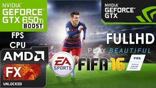 FIFA 16 - GTX 650 TI BOOST- FX 6300 - 1080p