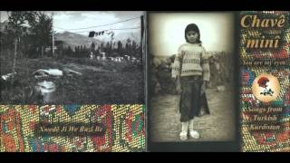 Bitege Qerejdax (You Are My Eyes / Chavê Minî)