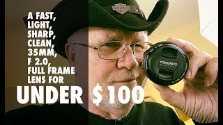 A Fast, Light, Sharp, Clean, 35MM, F2.0, Full Frame Lens for Under $100