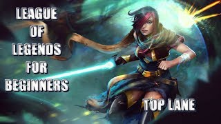 League of Legends for Beginners (A Guide to Top Lane)