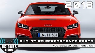 2018 AUDI TT RS PERFORMANCE PARTS Review