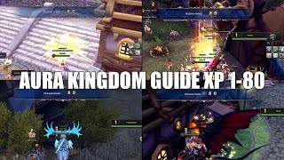 GUIDE D'EXP NIVEAU 1-80 EN UN JOUR (UPDATE 2018 EN DESCRIPTION) Aura Kingdom FR