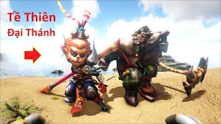 ARK: Survival Evolved - Tề Thiên Đại Thánh Đã Xuất Hiện (ARK Tây Du Ký)