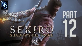 Sekiro: Shadows Die Twice Walkthrough Part 12 No Commentary