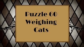 Professor Layton and the Curious Village - Puzzle 60: Weighing Cats