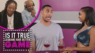Lesbians Have Better Game | Is It True?