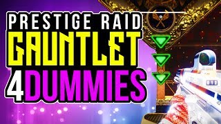 Destiny 2 LEVIATHAN RAID PRESTIGE  for DUMMIES GAUNTLETS - How To Complete The Gauntlet Prestige