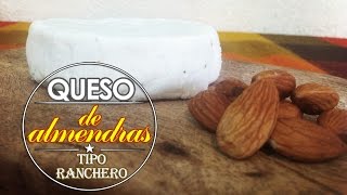 Queso de almendras (tipo ranchero)