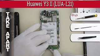 How to disassemble ? Huawei Y3 II (LUA-L21) Take apart Tutorial