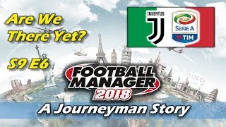 FM18 | JUVENTUS | S9 E6 WOODBURN!!! | LET'S PLAY FOOTBALL MANAGER 2018