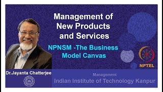Week 4 Lecture 3 NPNSM The Business Model Canvas