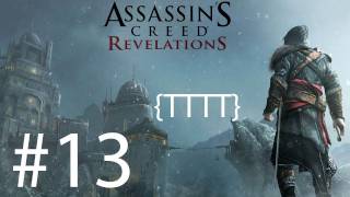 Assassins Creed Revelations - Walkthrough Gameplay - Part 13 [HD] (X360/PS3)