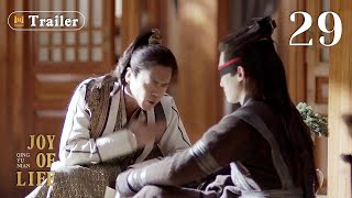 [ENG SUB]Trailer 3! Joy of life Ep29 (Zhang Ruoyun, Li Qin, Xiao Zhan)