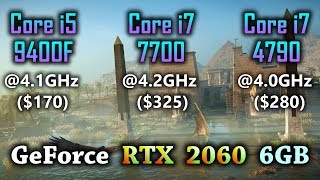 Core i5 9400F vs Core i7 7700 vs Core i7 4790 | GeForce RTX 2060 6GB