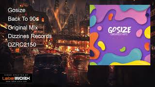 Gosize - Back To 90s (Original Mix)