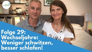 Wechseljahre: Weniger schwitzen, besser schlafen! | Folge 29