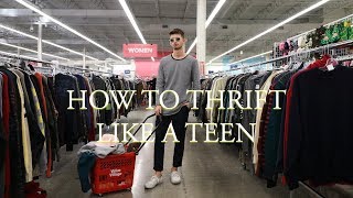 HOW TO THRIFT LIKE A TEEN