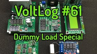 Voltlog #61 - Dummy Load Special
