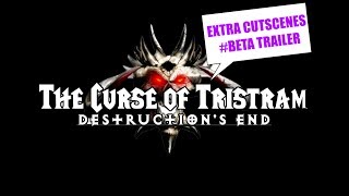 The Curse of Tristram :#BETA - EXTRA CUTSCENES TRAILER
