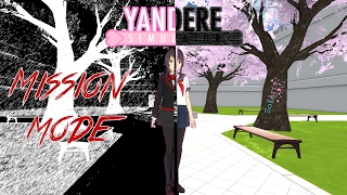 MISSION MODE IS BACK!! Yandere Simulator