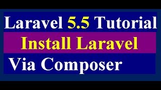 how to install laravel - laravel 5.5 tutorial - part02