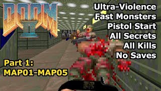 Doom II - Part 1: MAP01-MAP05 (Fast Ultra-Violence 100%)