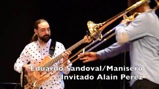Concierto Eduardo Sandoval El Manicero-Trombon-Alain Perez