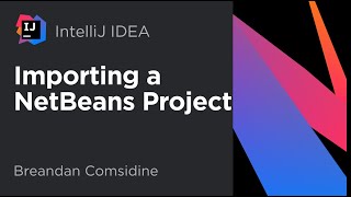 IntelliJ IDEA. Importing a NetBeans Project