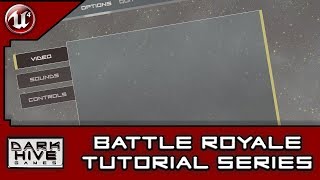 Battle Royale Survival Tutorial Series - Unreal Engine 4 - [4] Options Menu Part 1