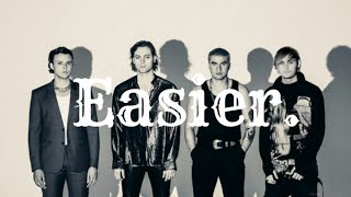 5 seconds of summer-Easier.......lyrics video..by Dark houzze..