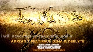 Adrian T feat Paul Dima & Deelyte - I miss you ( Official song )