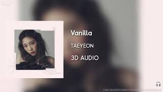テヨン (TAEYEON) - Vanilla [3D AUDIO USE HEADPHONES] | godkimtaeyeon