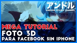 Hacer foto 3D para face sin iPhone Principiante ??