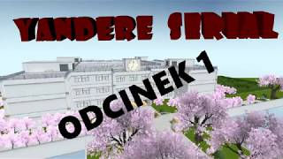 Yandere Serial - Odcinek 1