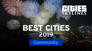 Best Cities of 2019 with Tidus Mino | Cities: Skylines