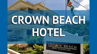 CROWN BEACH HOTEL 4* Сейшелы обзор – отель КРОУН БИЧ ХОТЕЛ 4* Сейшелы видео обзор
