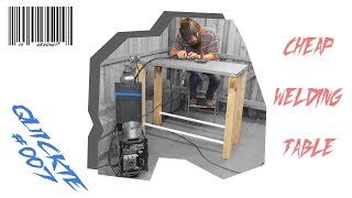 Quickie #007 Cheap Welding Table - 22€