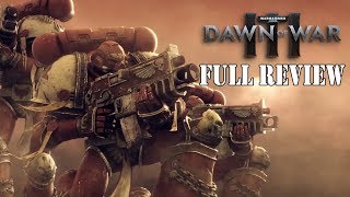 Dawn of War 3: Full Review