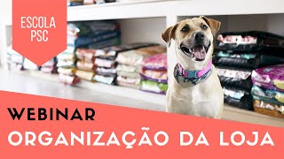 WEBINAR | Organização da loja: das prateleiras à experiência do cliente na pet shop