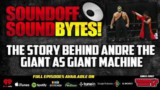 The Story Behind Andre The Giant As GIANT MACHINE