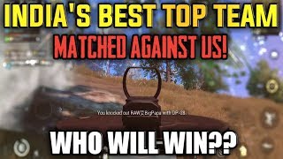 INDIA'S NO.1 PUBG MOBILE TEAM Matched Against Our Team | Who Wins? | Pubg Mobile