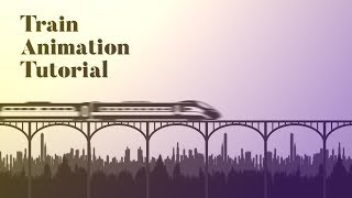 2D Motion Graphics Train Animation In After Effects